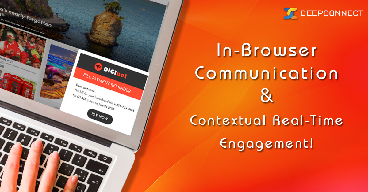 In-Browser Communication and Contextual Real-Time Engagement!